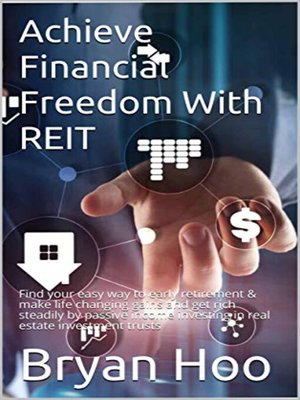 cover image of Achieve Financial Freedom With REIT